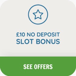 £10 No Deposit Slot Bonus